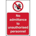 The picture shows a Spectrum Industrial Prohibited Signs No Admittance To Unauthorised Personnel Sign. It is made of self-adhesive vinyl and measures 400mm x 600mm. The sign features bold red and black lettering on a white background, with a clear message of restricted access for unauthorized personnel. The high-quality material and professional design make it a reliable and effective way to communicate this important safety indication.