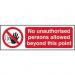 Prohibition Rigid PVC Sign (300 x 100mm) - No Unauthorised Person Allowed Beyond This Point 11655