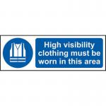 High Visibility Clothing Must Be Worn In This Area&rsquo; Sign; Non Adhesive Rigid PVC (300mm  x 100mm)