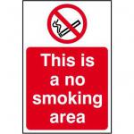 This Is A No Smoking Area sign (400 x 600mm). Manufactured from strong rigid PVC and is non-adhesive; 0.8mm thick.