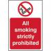 All Smoking Strictly Prohibited’ Sign; Self-Adhesive Vinyl (400mm x 600mm) 11834