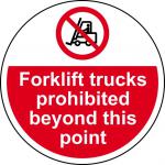 Forklift Trucks Prohibited Floor Graphic adheres to most smooth; clean flat surfaces and provides a durable long lasting safety message. 400mm dia.