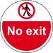 No Exit Floor Graphic adheres to most smooth; clean flat surfaces and provides a durable long lasting safety message. 400mm diameter. 13035