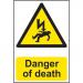 Danger Of Death sign (200 x 300mm). Manufactured from strong rigid PVC and is non-adhesive; 0.8mm thick. 14432