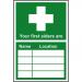 Your First Aiders Are sign (300 x 200mm). Manufactured from strong rigid PVC and is non-adhesive; 0.8mm thick. 14515