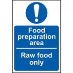 Food Preparation Area Raw Food Only&rsquo; Sign; Self adhesive vinyl (200mm x 300mm)