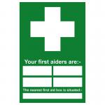 Your First Aiders Are sign (400 x 600mm). Manufactured from strong rigid PVC and is non-adhesive; 0.8mm thick.