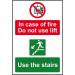 Self adhesive semi-rigid PVC In Case Of Fire Do Not Use The Lift/Use The Stairs sign (200 x 300mm). Easy to fix.  1536