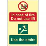 In Case Of Fire Do Not Use Lift Use The Stairs sign (200 x 300mm). Made from 1.3mm rigid photoluminescent board (PHO) and is self adhesive.