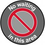 No Waiting In This Area Floor Graphic (400mm dia) 16015