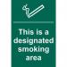 This Is A Designated Smoking Area’ Sign; Self-Adhesive Semi-Rigid PVC (200mm x 300mm) 1630