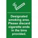 Self ad. semi-rigid PVC Designated Smoking Area. Please Discard Cigarette Ends... sign (200 x 300mm). Easy to fix; peel off the backing and apply 1631