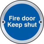 Fire Door Keep Shut Door Disc Sign made from stainless steel effect laminate (SSS) (75mm diameter). Complete with screws.