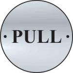 Pull Door Sign made from 1.5mm thick satin anodised aluminium (SAA) (75mm diameter). Complete with screws.
