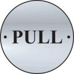Pull Door Sign made from stainless steel effect laminate (SSS) (75mm diameter). Complete with screws.