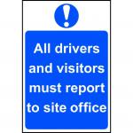 The photo shows a bright yellow and black safety sign with the words All drivers and visitors must report to site office prominently displayed. The sign is made of 1.2mm polypropylene material and is non-adhesive. It measures 400 x 600mm and is not packaged in a bag. This sign is ideal for industrial settings to ensure safety protocols are followed.
