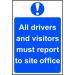The photo shows a bright yellow and black safety sign with the words All drivers and visitors must report to site office prominently displayed. The sign is made of 1.2mm polypropylene material and is non-adhesive. It measures 400 x 600mm and is not packaged in a bag. This sign is ideal for industrial settings to ensure safety protocols are followed.