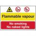 Flammable Vapour/No Smoking Or Naked Lights’ Sign; Self-Adhesive Semi-Rigid PVC (600mm x 400mm) 4011