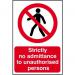 The photograph showcases a white sign with red and black text that reads Spectrum Industrial Prohibited Signs Strictly no admittance to unauthorised persons. It is made of 1.2mm polypropylene non-adhesive material and measures 400 x 600mm. The sign is not bagged and is suitable for industrial use.