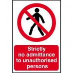 Self adhesive semi-rigid PVC Strictly No Admittance To Unauthorised Persons Sign (400 x 600mm). Easy to fix; simply peel off the backing and apply.