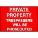 This image shows a bright yellow industrial warning sign with the words Private property trespassers will be prosecuted printed in bold black letters. The sign is made of 1.2mm polypropylene and is non-adhesive, measuring 600 x 400mm. The sign is not bagged and has a durable construction.
