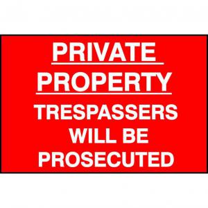 Self adhesive semi-rigid PVC Private Property Trespassers Will Be