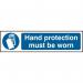 This picture shows a Spectrum Industrial PPE sign for hand protection, made from 1.2mm of recyclable polypropylene. The sign measures 200 x 50mm and there are 5000 of them. The sign features clear text and images, reminding workers to wear hand protection while on the job.