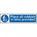 The photo shows a series of Spectrum industrial waste disposal signs with bold lettering instructing to place all rubbish in provided bins. The signs are made of 1.2mm recyclable PP and measure 200 x 50mm.