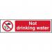 Not Drinking Water’ Sign; Self-Adhesive Semi-Rigid PVC (200mm x 50mm) 5051