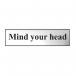 Mind your head - CHR (200 x 50mm) 6030C