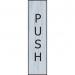 The photo shows a Spectrum Industrial Room Signs Push (Vertical) Sign. It is made of stainless steel effect and has a self-adhesive PVC material. The size is 200mm x 50mm.