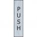 Self adhesive semi-rigid Push (vertical) Sign in Stainless Steel Effect (200 x 50mm). Easy to fix; peel off the backing and apply. 6309