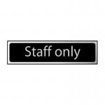 The Spectrum Industrial Room Signs Staff Only Sign features a sleek design with black and polished chrome effects. The self-adhesive PVC material makes it easy to install. Measuring 200mm x 50mm, this sign is perfect for designating staff only areas in any workplace.