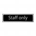 The Spectrum Industrial Room Signs Staff Only Sign features a sleek design with black and polished chrome effects. The self-adhesive PVC material makes it easy to install. Measuring 200mm x 50mm, this sign is perfect for designating staff only areas in any workplace.