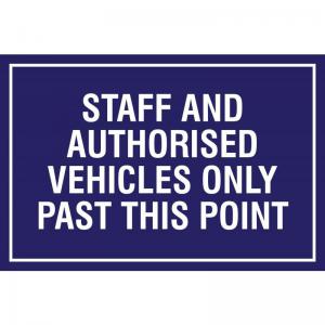 Educational Sign Staff and authorised vehicles only past this point -