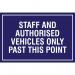 This photo shows a Spectrum Industrial Safety Sign depicting the message Staff and authorised vehicles only past this point in bold letters. The sign is in landscape orientation and measures 400 x 300mm. The background is a bright yellow color with black font. The sign includes the abbreviation PP and the product code EDU005.
