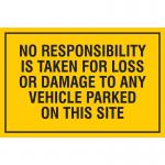 This photograph features a Spectrum Industrial Safety Signs Educational Sign, showing a sign with the message No responsibility is taken for loss or damage to any vehicle parked on this site. The sign is PP (400 x 300mm) and has the product code EDU019.