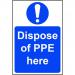 Mandatory Rigid PVC Sign (200 x 300mm) - Dispose Of PPE Here STP156