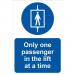 Only One Passenger In The Lift Sign; Rigid 1m PVC Board; (200 x 300mm)  STP195