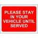 Red Social Distancing Temporary Sign (600 x 450mm) - Please Stay In Your Vehicle Until Served STP600