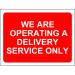 Red Social Distancing Temporary Sign (600 x 450mm) - We Are Operating A Delivery Service Only STP603