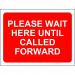 Red Social Distancing Temporary Sign (600 x 450mm) - Please Wait Here Until Called Forward STP604