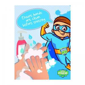 Super Hygiene Heroes Ensure Hands Clean Before Entering Sign; Rigid
