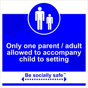 Be Socially Safe Only One Parent  Adult Sign; Rigid 1mm PVC Board 400