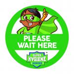 Super Hygiene Heroes Wait Here Self Adhesive Floor Graphic in Green (200mm dia.)