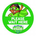 Super Hygiene Heroes Wait Here Self Adhesive Floor Graphic in Green (400mm dia.)
