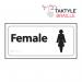 Female’  Sign; Self Adhesive Taktyle; White (300mm x 150mm) TK2200BKWH