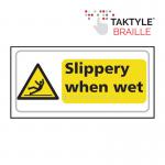Slippery When Wet&rsquo; Sign; Taktyle (300mm x 150mm) 