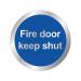 Safety Sign Fire Door Keep Shut 76mm RDS15 SR11175