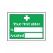 Safety Sign Your First Aider Is 150x200mm Self-Adhesive E42A/S SR71214